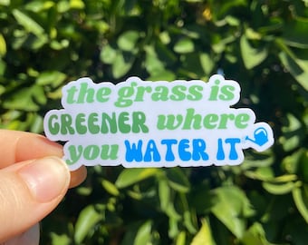 The Grass Is Greener Where You Water It Sticker | Inspirational Stickers For Her Gift Cute Stars Laptop Decal Encouraging Quote Watering Can