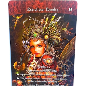 May include: A fantasy card featuring a woman with a mechanical headpiece and red attire. The card is titled "Retrofitter Foundry" and includes game text. The artwork has a steampunk aesthetic with intricate details and a dark color palette.