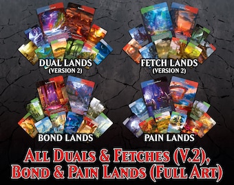 All Duals (V.2), Fetches (V.2), Bond & Pain Lands (40 Cards with Full Art) + 7 Bonus Cards