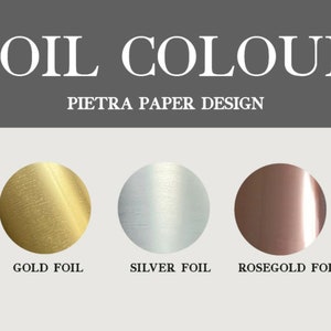May include: Three foil color options for paper design: gold, silver, and rose gold.  The foil colors are shown as round swatches.