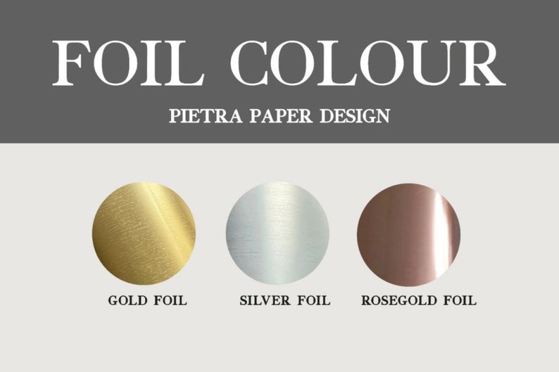May include: Three foil color options for paper design: gold, silver, and rose gold.  The foil colors are shown as round swatches.