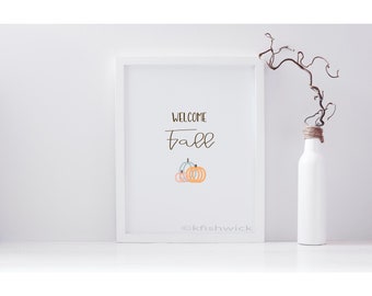 Welcome Fall | Instant Digital Download | Printable | Autumn | Fall | Seasonal