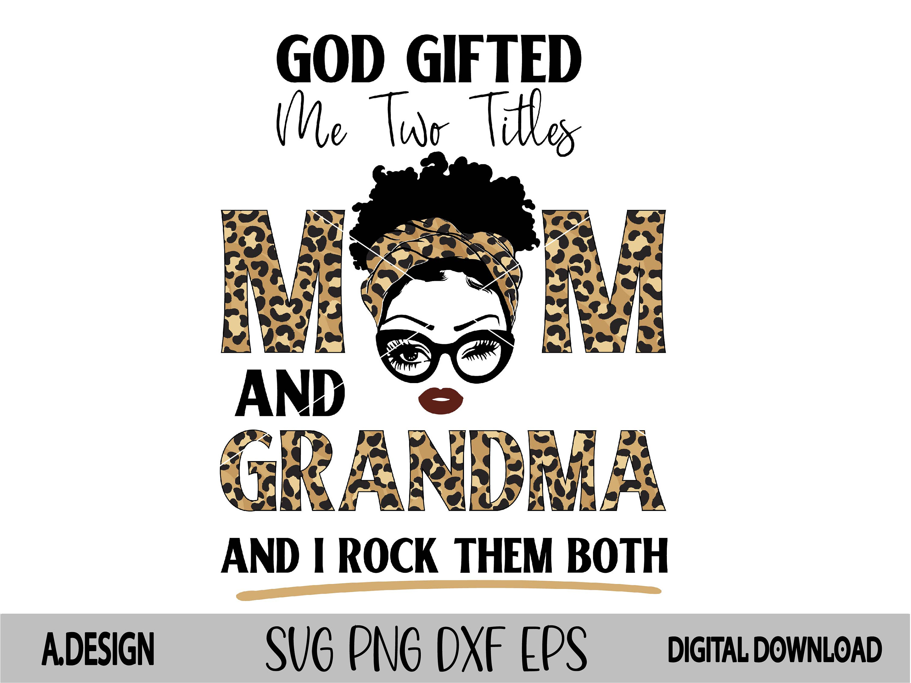 God gifted me two titles MOM and MEME and i rock them both svg eps dxf png  file , Mother day – lasoniansvg