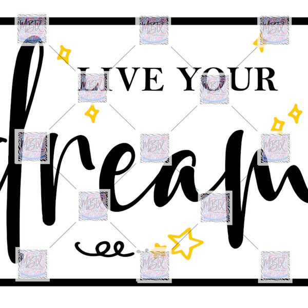 Live Your Dream | Digital PNG | Sublimation Design | Instant Download