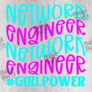May include: A turquoise and pink graphic design with the text "Network Engineer" repeated twice and the text "#Girlpower" at the bottom.