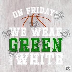 On Fridays We Wear Green and White - Basketball | Digital PNG | Sublimation Design | Instant Download