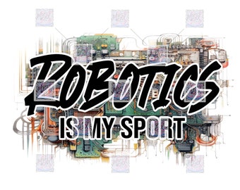 Robotyka to mój sport | Cyfrowy PNG | Projekt sublimacyjny | Natychmiastowe pobranie