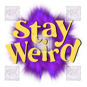 Peut inclure: Graphique violet et jaune avec le texte "Stay Weird" dans un style de police rétro.