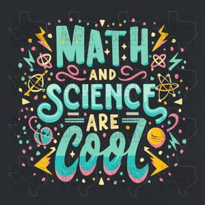 Könnte beinhalten: Ein farbenfrohes Grafikdesign mit dem Text "Math and Science are cool" in einer verspielten Schriftart. Das Design enthält eine Vielzahl von Formen und Farben, darunter Sterne, Blitze und Planeten.