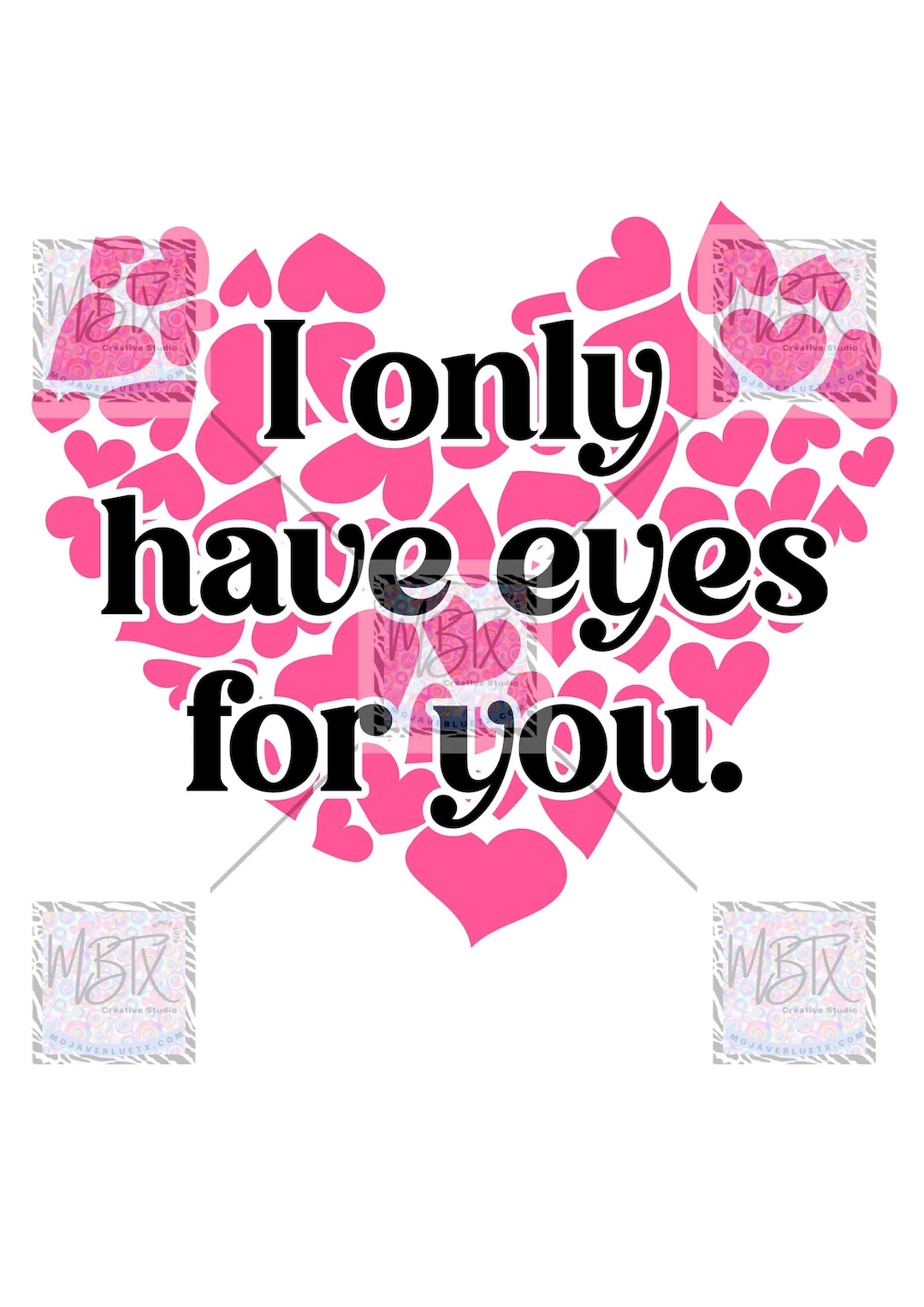 I Only Have Eyes for You Digital PNG Sublimation Design Instant