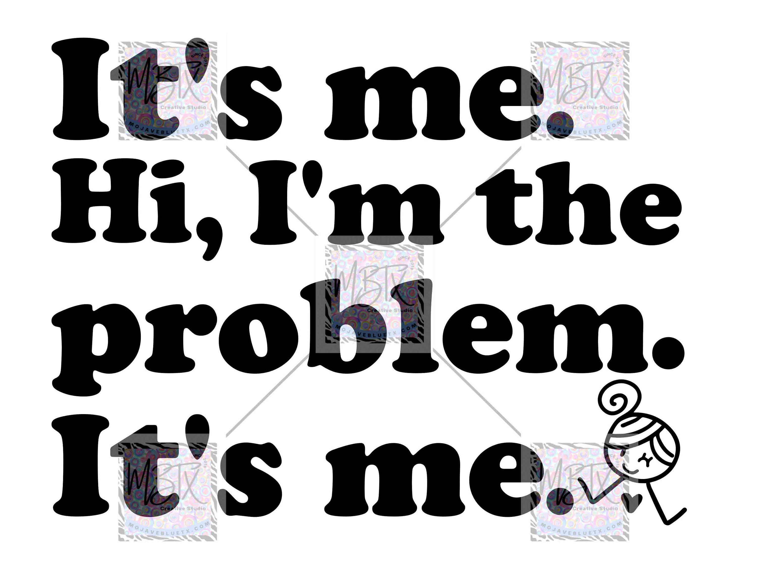 I'm the Problem. | Digital PNG & SVG | Sublimation Design | Instant ...