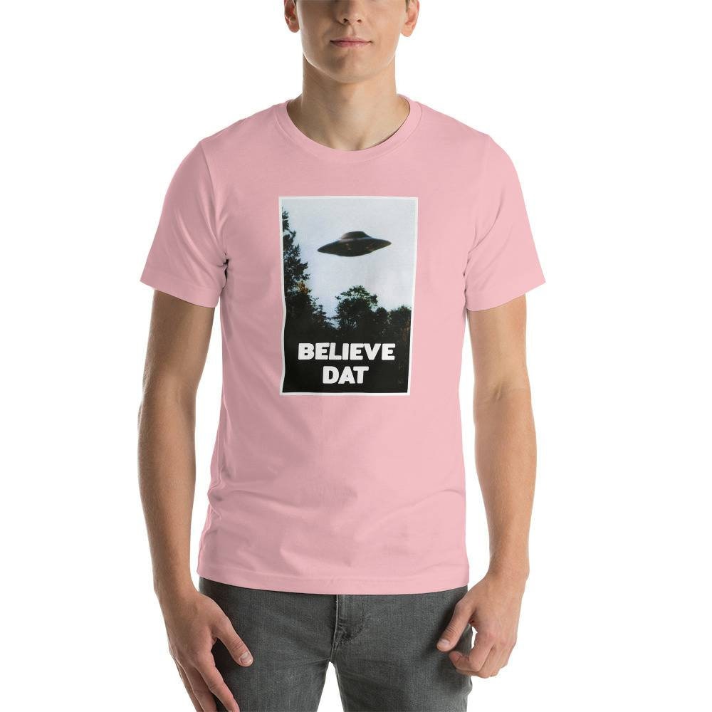 believe dat ufo t shirt