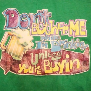 Vintage Beer Drinking College Party &quot;You Buying?&quot; Iron On 70&#39;s T Shirt L