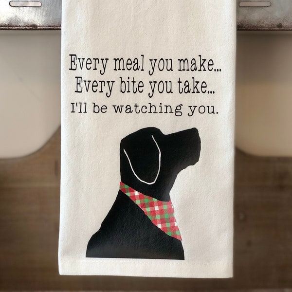 I'll Be Watching You (Holiday Collection) / Kitchen Towel / Tea Towel / Kitchen Decor / Flour Sack Towel / Gift For Dog Lover