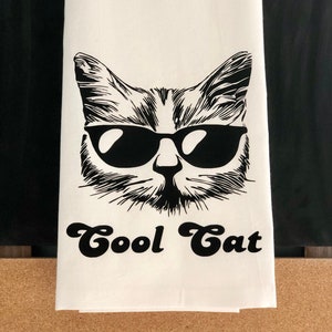 Cool Cat, Gift For Cat Lovers, Flour Sack Kitchen Towel, Tea Towel