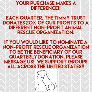 May include: Black and white illustration of a dog and cat cuddling. Text reads: "Your purchase makes a difference!! Each quarter, the Timmy Trust donates 20% of our profits to a different non-profit animal rescue organization. If you would like to nominate a non-profit rescue organization to be the beneficiary of our quarterly donation, please message us! We support groups all across the United States!!"