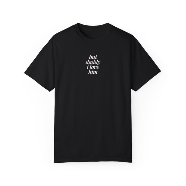 but daddy i love him | TTPD | swiftie shirt - comfort colors