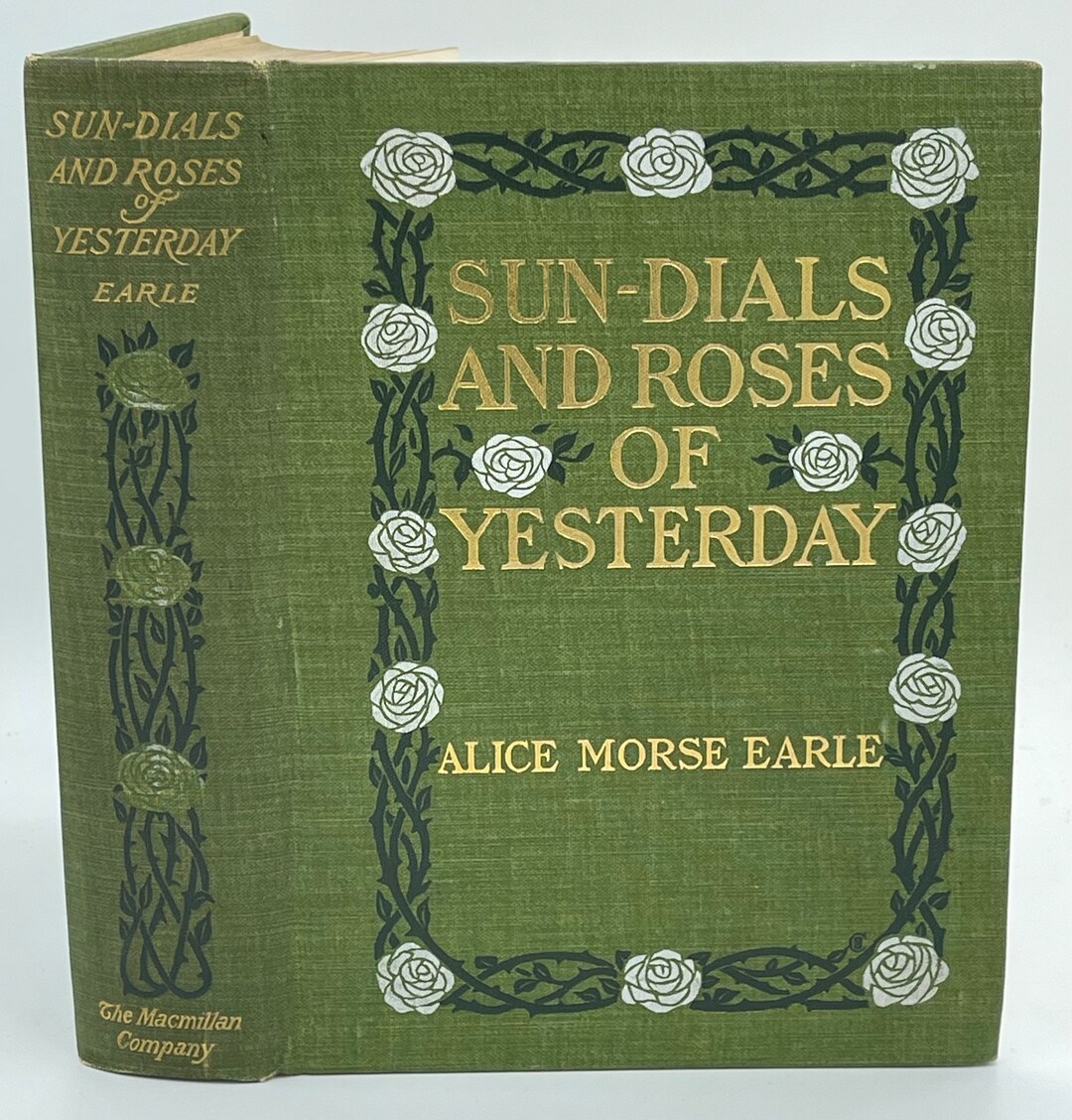 Sundials & Roses of Yesterday Alice Earle Illustrated Gardening Book
