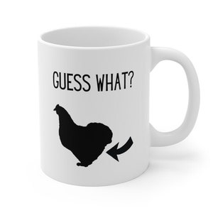 Lustige Guess What Huhn Hintern Tasse, moderne Tassen, lustige Sprüche Geschenk