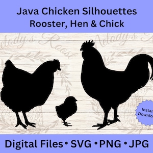 May include: Black silhouettes of a rooster, hen, and chick are displayed against a light wood grain background. The text "Java Chicken Silhouettes Rooster, Hen & Chick" is at the top. Below the silhouettes, the text "Digital Files • SVG • PNG • JPG" is displayed.