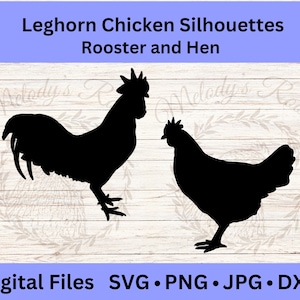 Leghorn Rooster & Hen Vectors, Farmhouse Clipart, Chicken Silhouettes, Cricut SVG