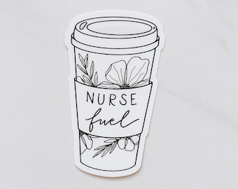 nurse fuel | vinyl sticker | RN | CRNA | MSN | floral | coffee cup | tea drinker | waterproof | np | lpn | aprn | bsn | Fleurish & Fable