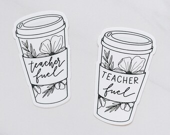 teacher fuel | coffee / tea sticker | back to school | teacher gift | classroom | waterproof vinyl | laptop | waterbottle | Fleurish & Fable