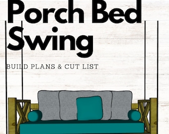 Porch Swing Bed Build Plans and Cut List - Simple Inexpensive and Easy to Build