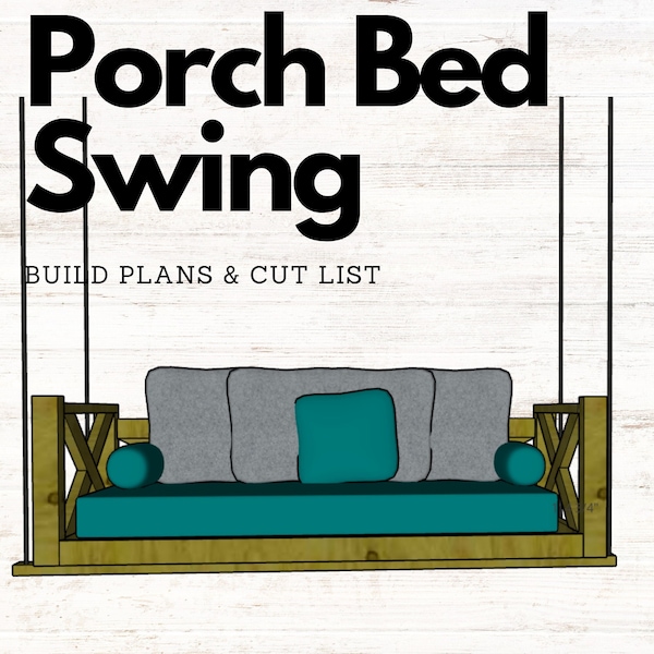 Porch Swing Bed Build Plans and Cut List - Simple Inexpensive and Easy to Build