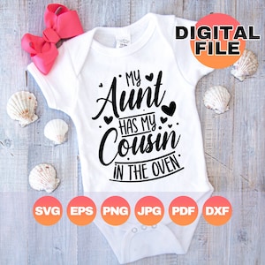 Mi tía tiene a mi prima en el horno Svg / Primo mayor Svg / Regalo de anuncio de embarazo de tía / Bebé de nuevo primo / Archivos digitales Cricut / Png Eps