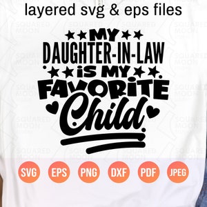 Ma belle-fille est mon enfant préféré Svg PNG Dxf | Cadeau belle-mère| Beau-père Svg | Drôle de famille PNG | Fichiers numériques superposés