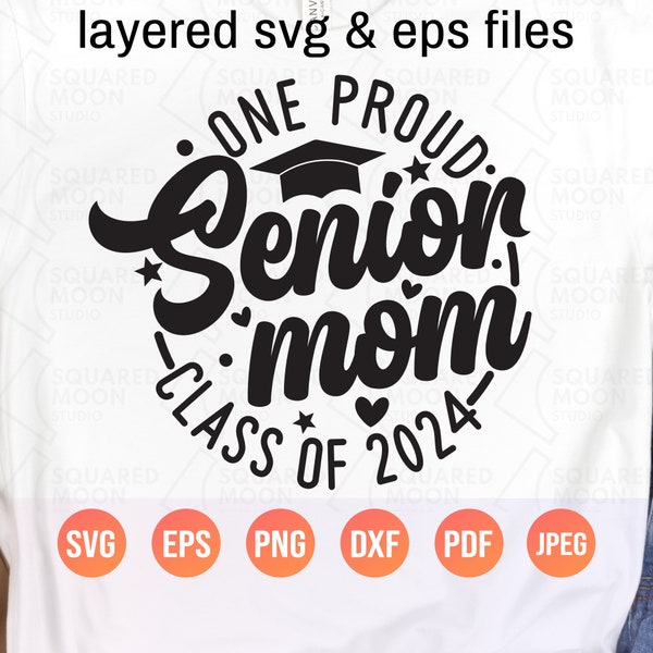 One Proud Senior Mom Svg| Class of 2024 Svg| Graduation Mom Shirt Svg Gifts| Back to School Svg Png| Senior Year Mama Svg| Digital Cricut