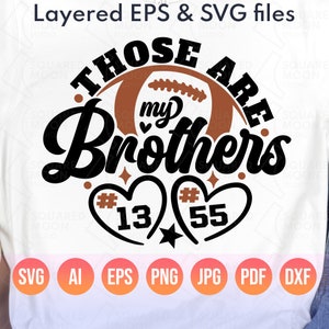 Football Sister Svg Png, Those are My Brothers with 2 Hearts Svg, DIY Custom 2 Players Numbers, Football Sis Png Gift, Football Siblings Png