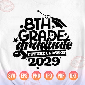 8ª série formatura svg png, futura classe de 2029, camisa de formatura do ensino médio svg, presente de formatura de 2025, silhueta cricut sublimação