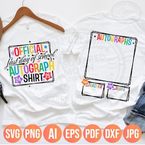 Last Day of School Png Svg, End of School Year Autograph Shirt Designs for Boys and Girls, Graduation Day Gift, Sublimation Cricut Files