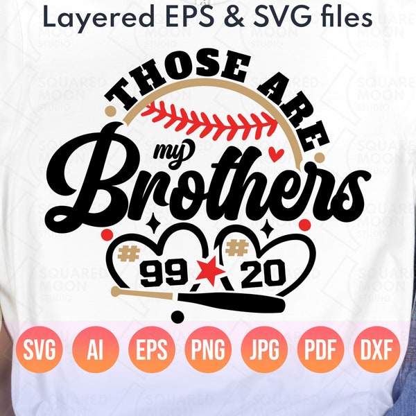 Baseball Sister Svg Png| Those are My Brothers Svg| DIY Custom Player Number Template| Baseball Sis| T-ball Sibling| Little Sister Gift