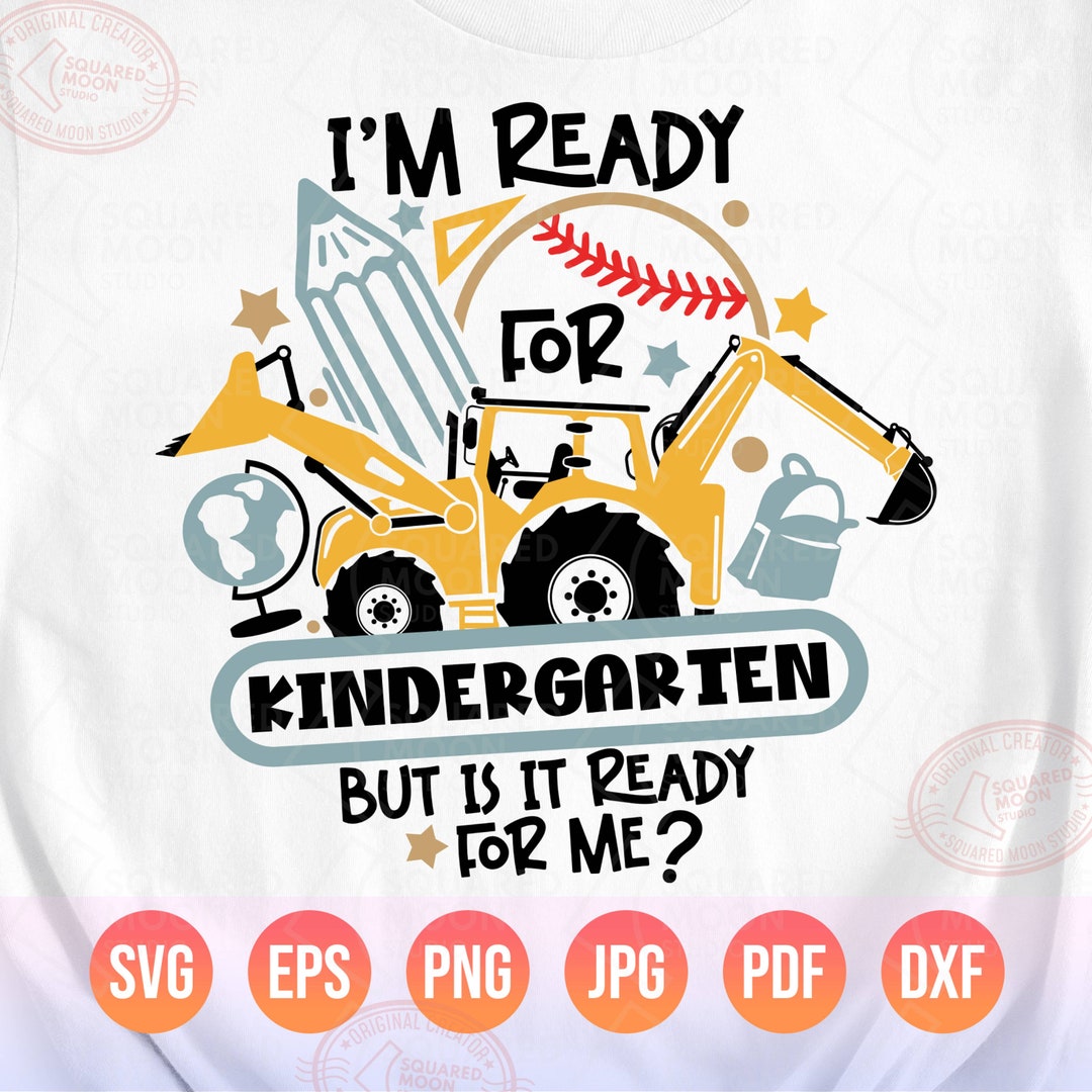Back to School Png Svg Boys, I'm Ready for Kindergarten but is It Ready ...