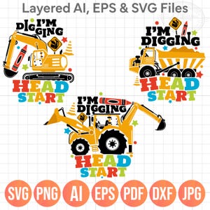 May include: Three digital graphic designs featuring yellow construction vehicles including an excavator, a dump truck, and a backhoe. Each design includes the text I'M DIGGING HEAD START, colorful stars, traffic cones, and crayon accents.