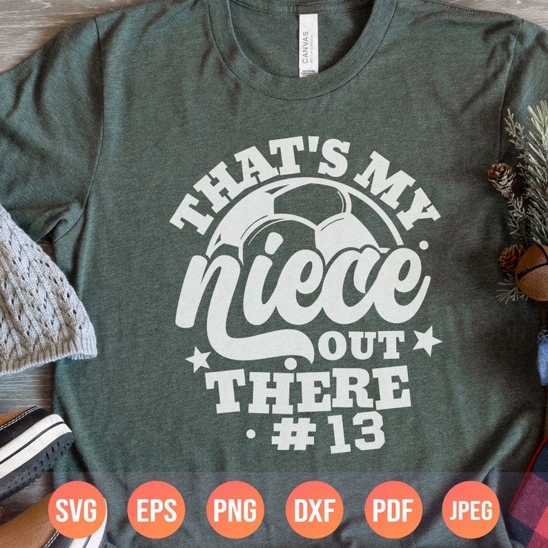 Soccer Svg Thats My Niece Out There Svg DIY Custom Player Etsy Finland