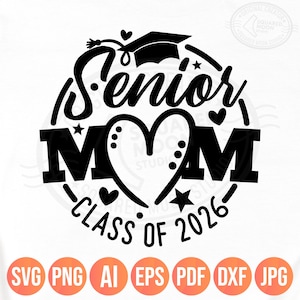 Senior Mom 2026 Svg Png, Graduation Mom Shirt Svg Gifts, Class of 2026, Mom of a Senior 2026 Png, Mama Heart Svg, Digital Cricut Files, Dxf