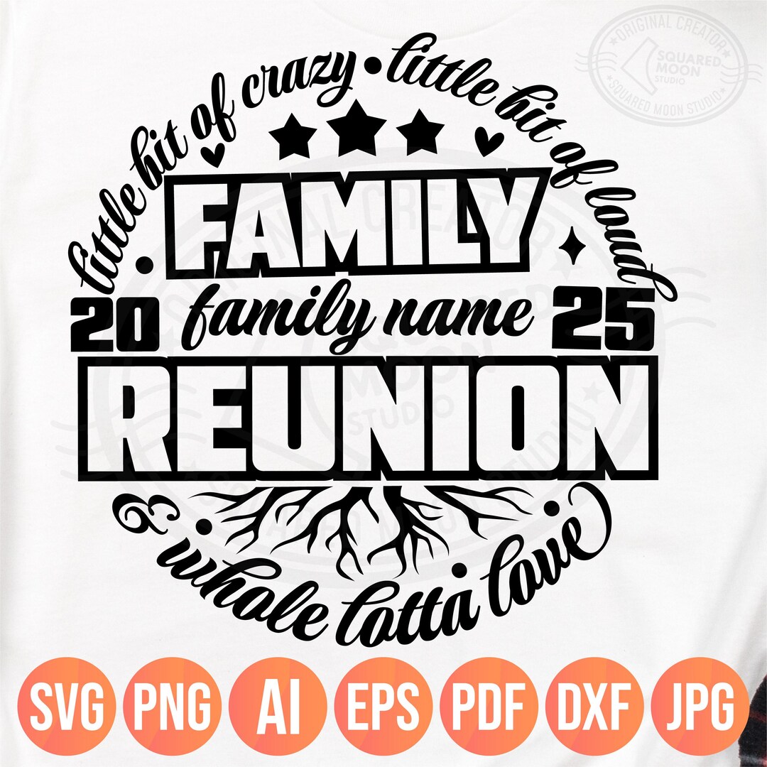 Family Reunion Svg Png, Little Bit of Crazy Little Bit Loud Whole Lotta ...