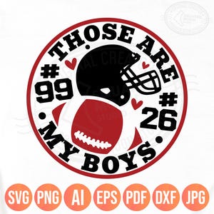 Football Mom Svg, Those are my Boys Svg Png, Watch Out For They're Boys, Mom of 2 Boys, DIY Custom Players Numbers, Layered Digital Cutting