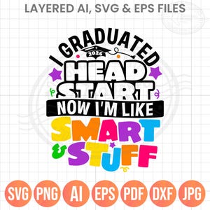 Headstart Graduation Svg Png, Jetzt bin ich wie Smart & Stuff, 2026 Graduierung Geschenk für Kinder
