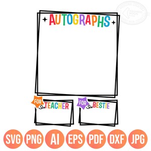 May include: A printable autograph sheet with a black frame and the text "AUTOGRAPHS" in rainbow colours. The sheet has two smaller boxes at the bottom with the text "FOR TEACHER" and "FOR BESTIE" in rainbow colours.