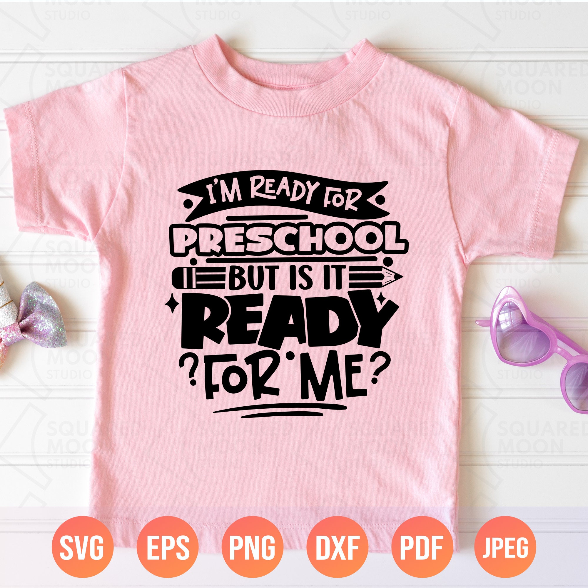 I'm Ready for Preschool but is It Ready for Me Svg| Back to School Png ...