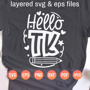 Hello TK Svg| Transitional Kindergarten First Day| TK Teacher Shirt Svg| Back to School Png| 1st Day of t-k for Boys & Girls| Cutting Files
