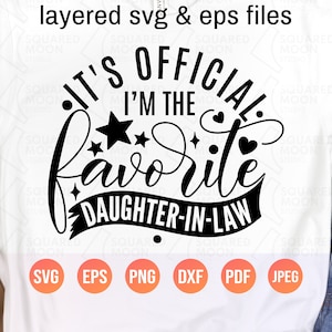 Es ist offiziell ich bin die Lieblings-Schwiegertochter-Svg Png Dxf | Schwiegermutter Geschenk für ihre Schwiegertochter | Lustige Familie | Geschichtete digitale Dateien