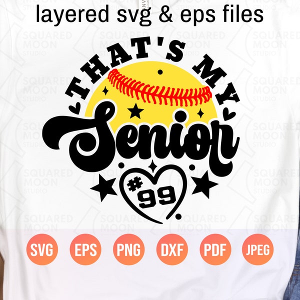 Senior Softball Mom Svg Png| That's My Senior Svg| DIY Personalized Player Number| Senior Night Softball Png Gift for Mama| Layered Files