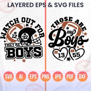 Football Mom Svg, Those are my Boys Svg Png, Watch Out For They're Boys, Mom of 2 Boys, DIY Custom Players Numbers, Layered Digital Cutting