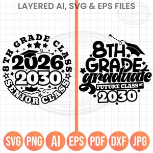 8th Grade Graduation Svg Png, Future Class of 2030, Middle School Graduation Shirt Svg, 2026 Graduate Gift, Silhouette Cricut Sublimation